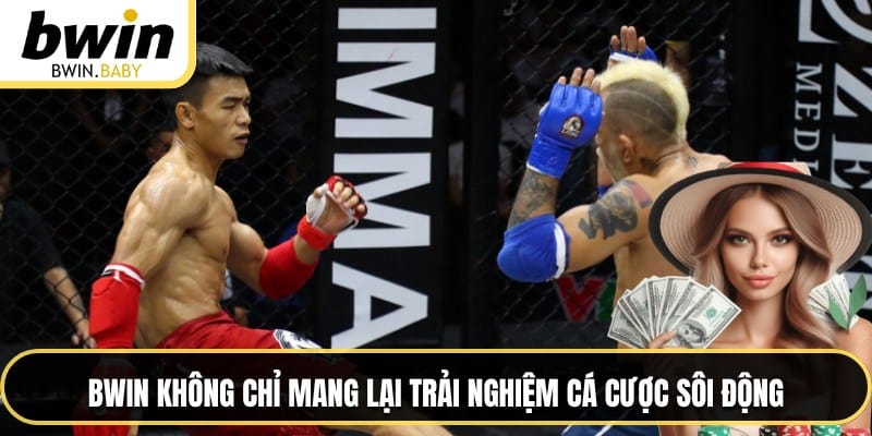 BWIN không chỉ mang lại trải nghiệm cá cược sôi động