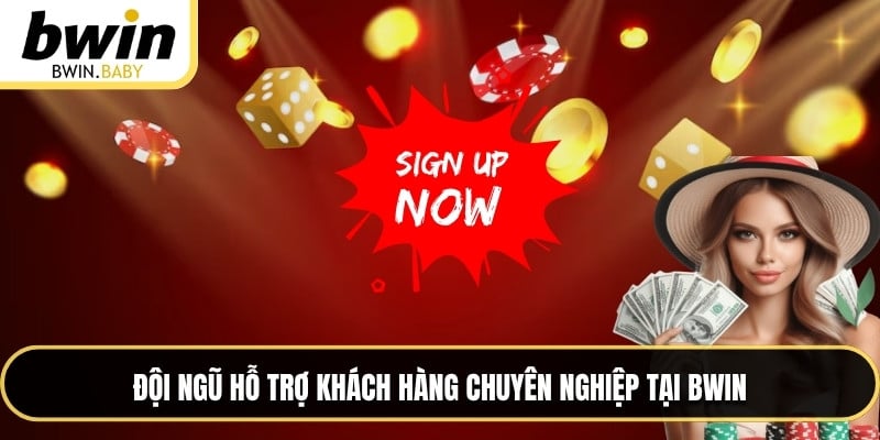 Đội ngũ hỗ trợ khách hàng chuyên nghiệp tại BWIN