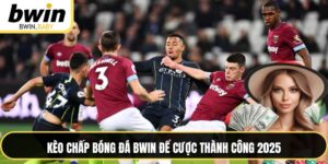 Kèo Chấp Bóng Đá BWIN