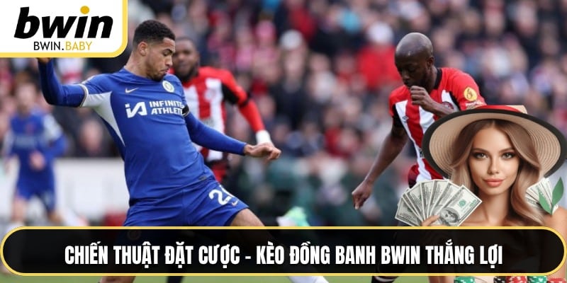 Kèo đồng banh BWIN