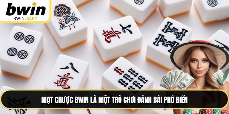 Mạt chược BWIN là một trò chơi đánh bài phổ biến