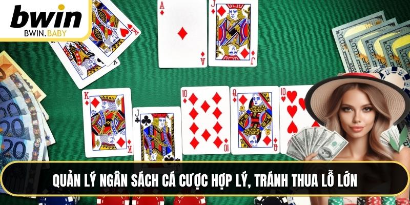 Quản lý ngân sách cá cược hợp lý, tránh thua lỗ lớn