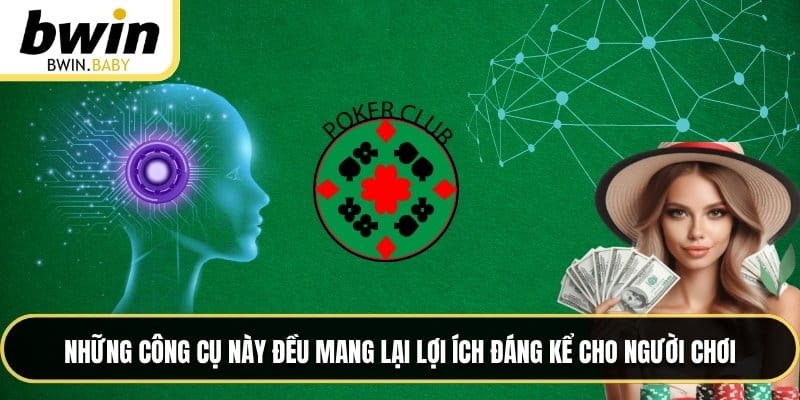 Những công cụ này đều mang lại lợi ích đáng kể cho người chơi