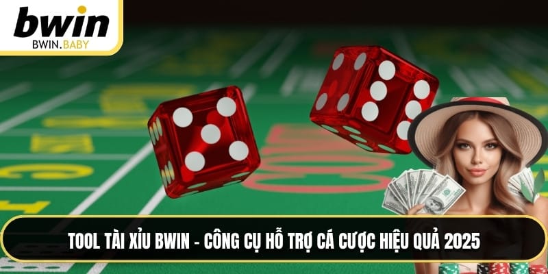 Tool Tài Xỉu BWIN