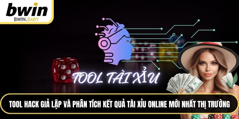 Tool hack giả lập và phân tích kết quả tài xỉu online mới nhất thị trường
