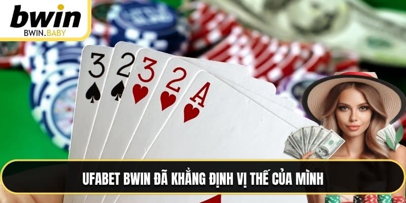 UFABET BWIN đã khẳng định vị thế của mình